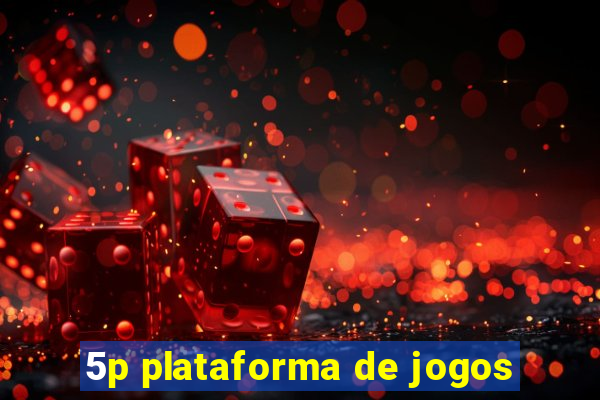 5p plataforma de jogos